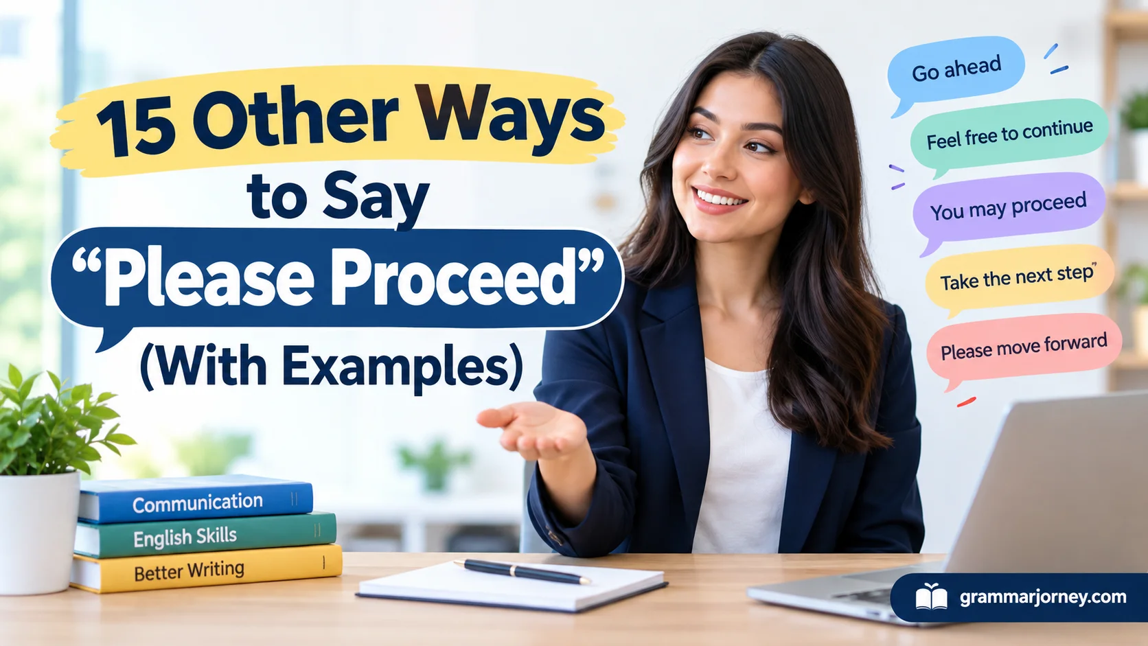 Other Ways to Say “Please Proceed”